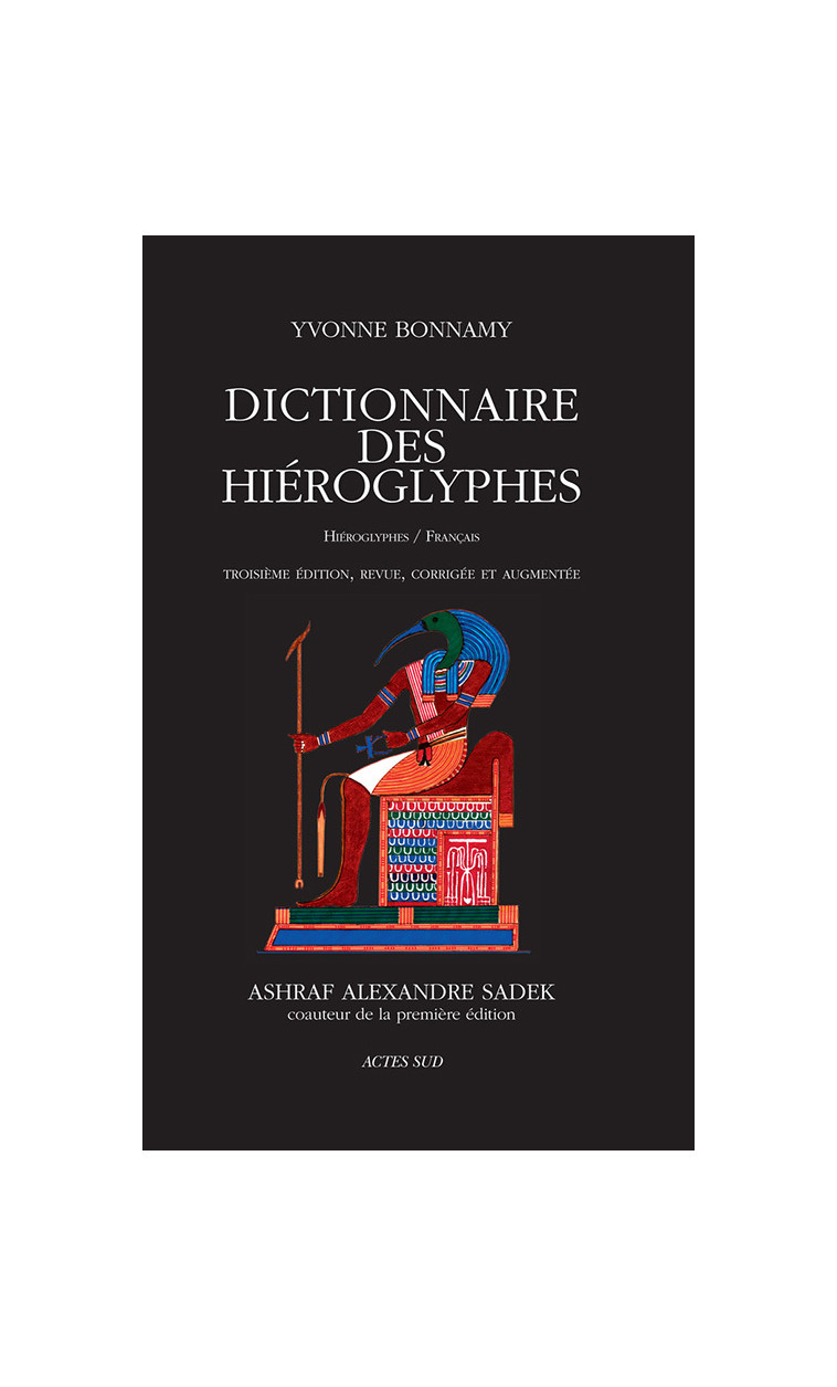 Dictionnaire des hiéroglyphes - Yvonne Bonnamy - ACTES SUD