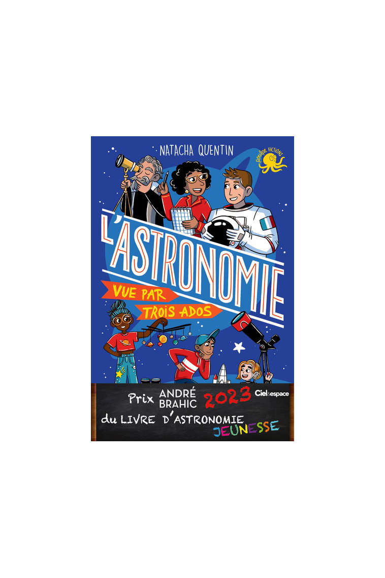 100 % Bio - L'Astronomie vue par trois ados - Julie Staboszevski, Natacha Quentin - POULPE FICTIONS