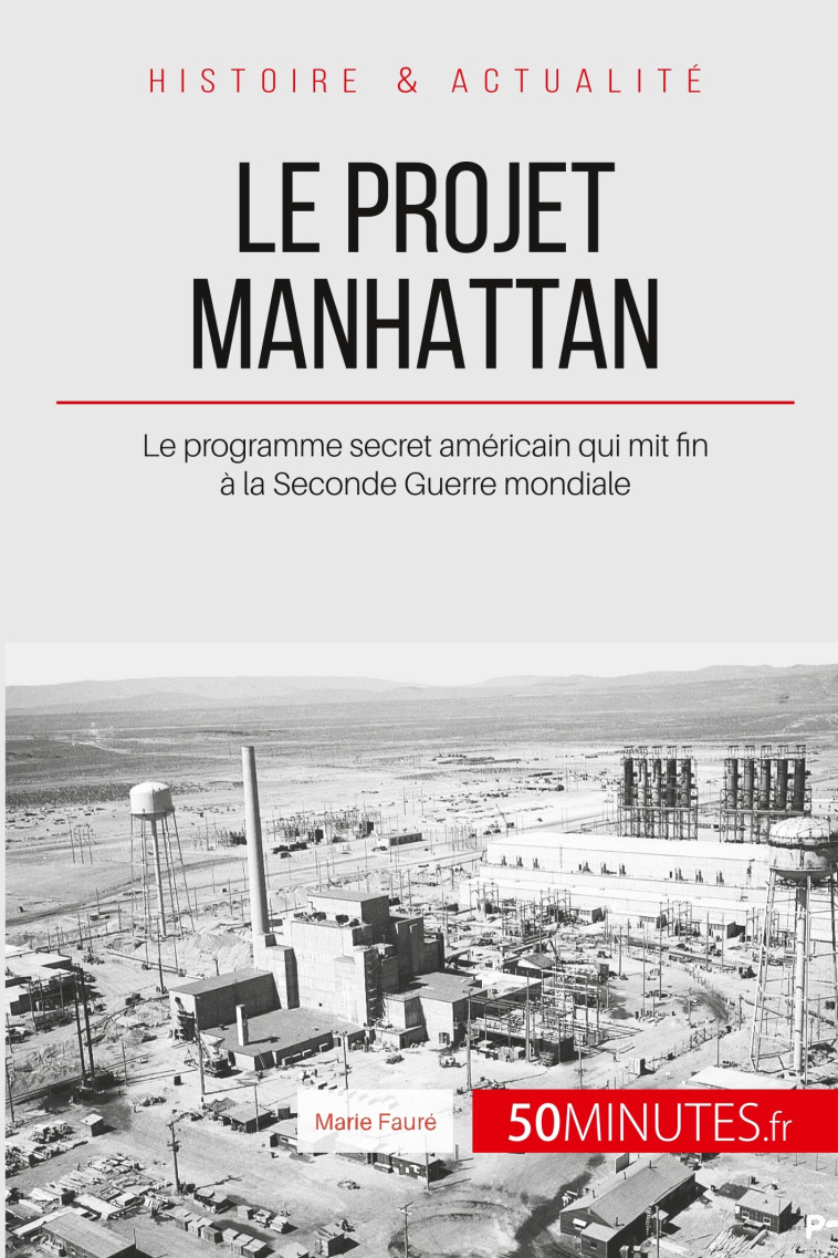 Le projet Manhattan -  50minutes,  Marie Fauré,  Audrey Voos - 50MINUTES.FR