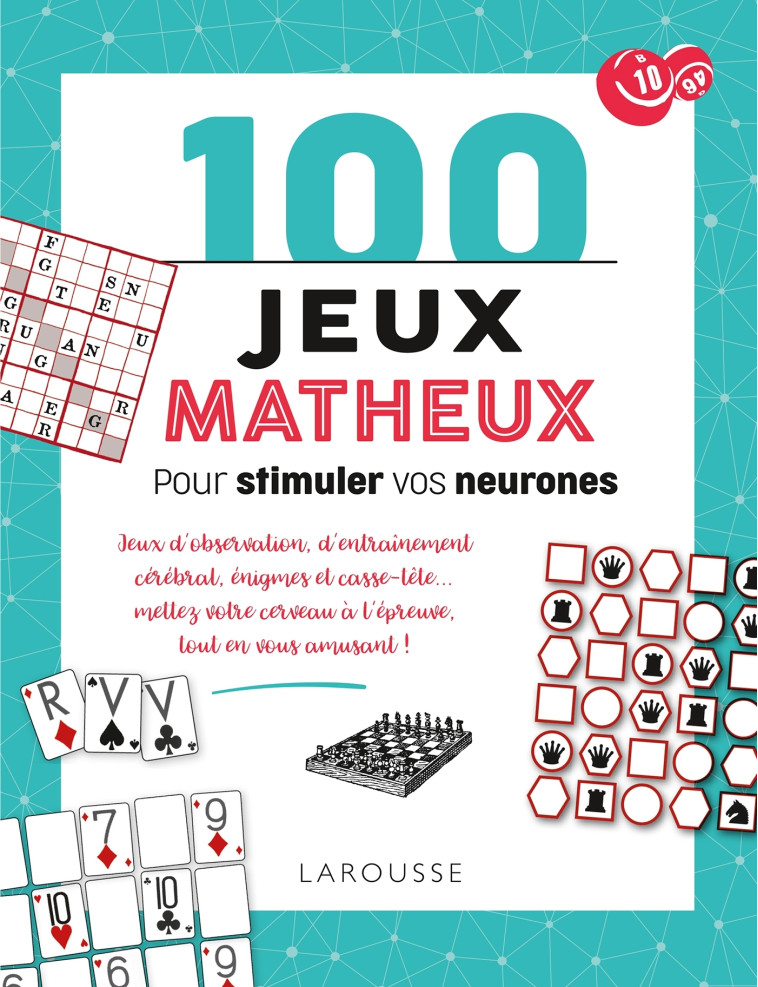 100 JEUX MATHEUX POUR STIMULER VOS NEURONES - COLLECTIF - LAROUSSE