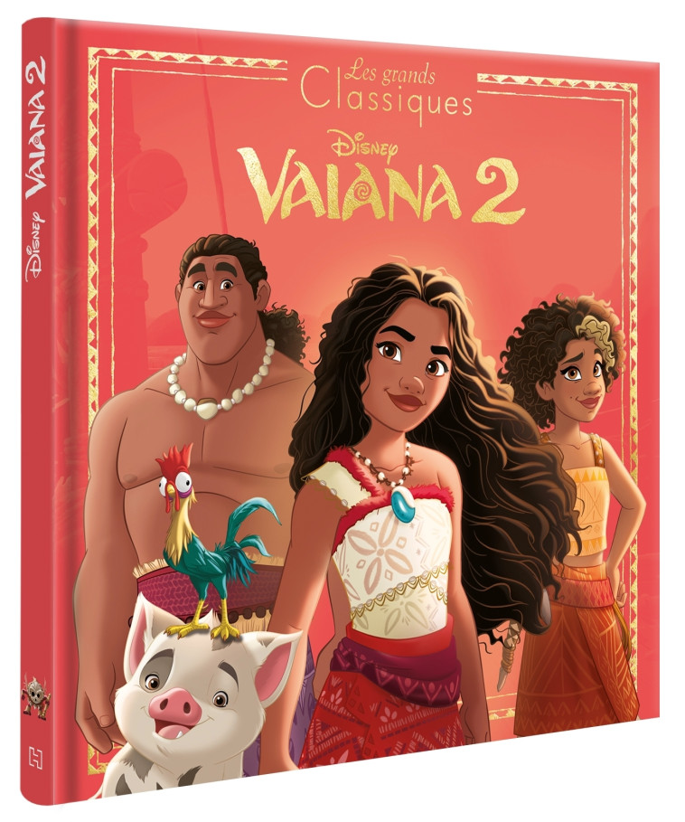 VAIANA 2 - Les Grands Classiques Disney - L'histoire du film - DISNEY PRINCESSES - XXX - DISNEY HACHETTE