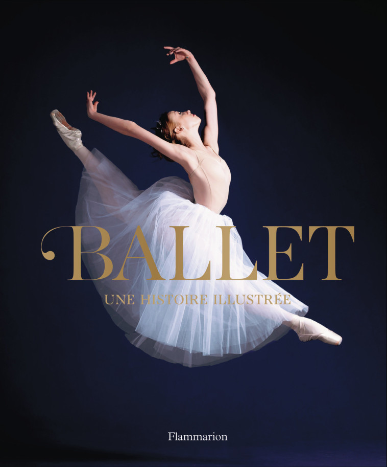 Ballet -  Collectif, Alice Boucher, Laura Vaz - FLAMMARION