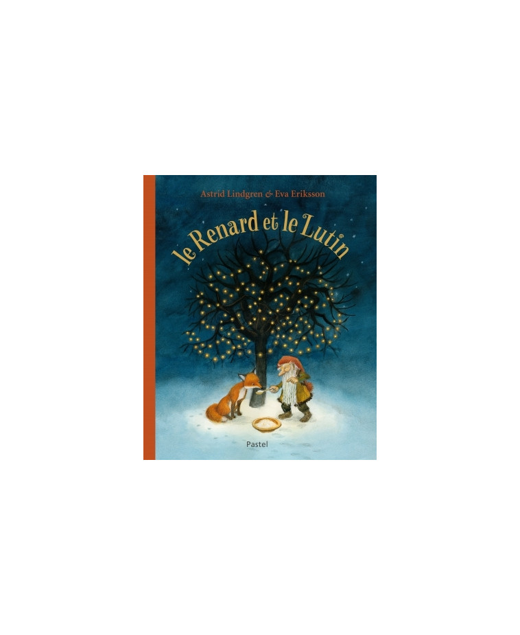 le renard et le lutin - Astrid Lindgren, Eva Eriksson - EDL