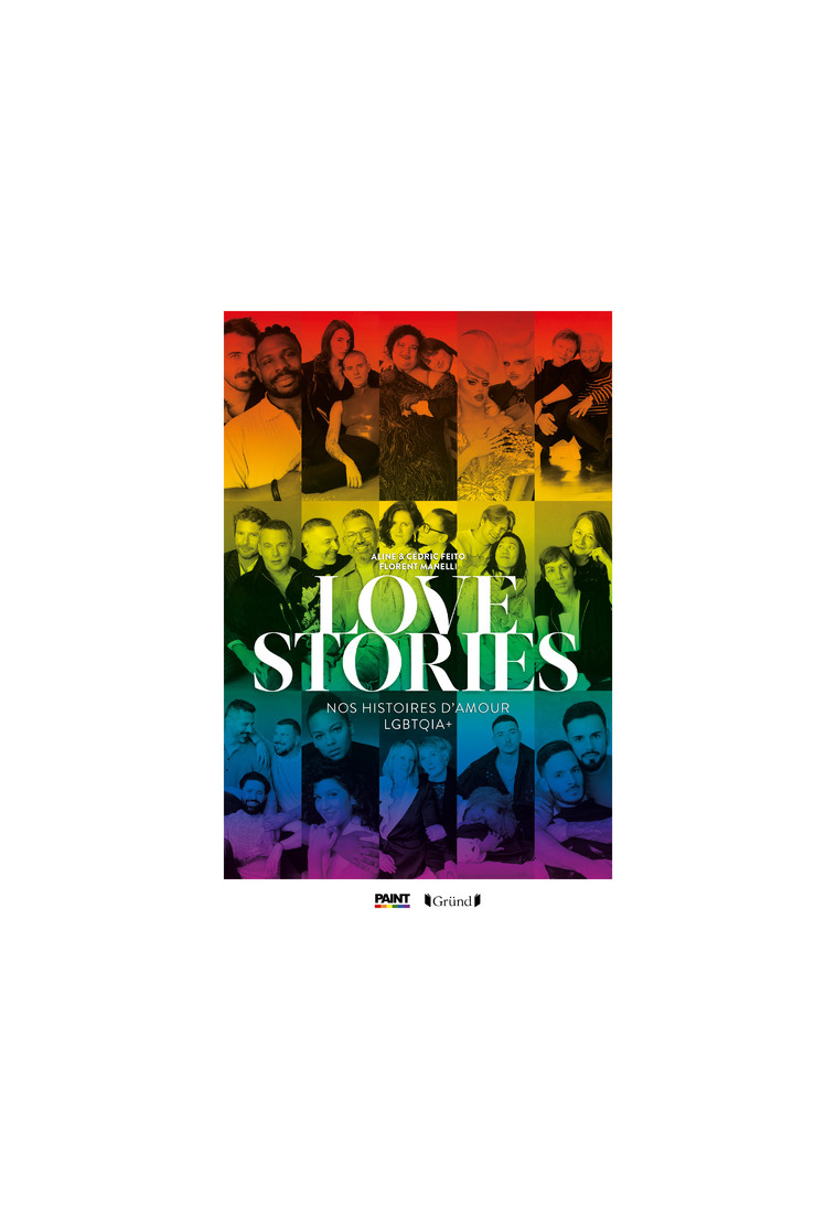 Love Stories - Nos histoires d'amour LGBTQIA+ - Aline Ducoulombier, Cédric Ducoulombier, Florent Manelli, Aline Feito, Cédric Feito, Darius Salimi, Clément Louis - GRUND