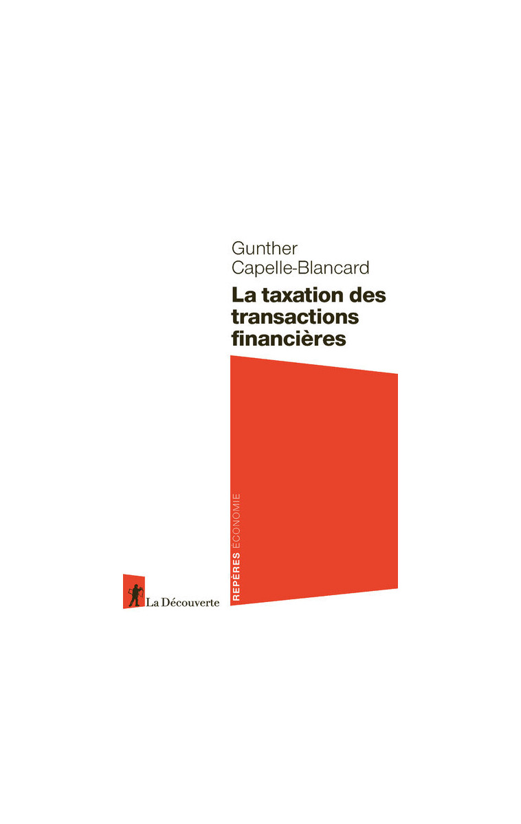 La taxation des transactions financières - Gunther Capelle-Blancard - LA DECOUVERTE