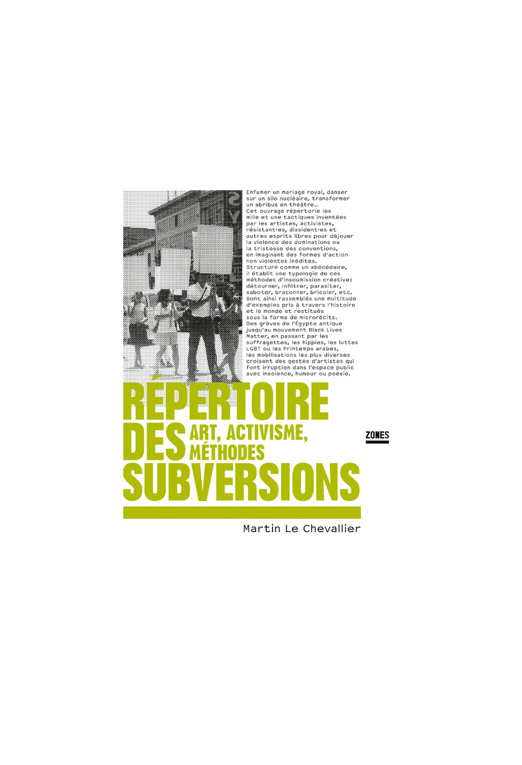 Répertoire des subversions - Art, activisme, méthodes - Martin Le Chevallier - ZONES