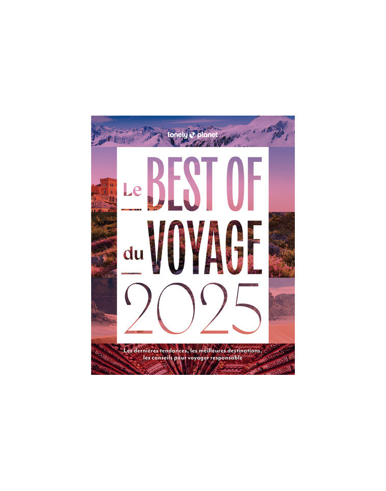 Le Best of 2025 de Lonely Planet - Lonely Planet Lonely Planet,  Lonely Planet - LONELY PLANET