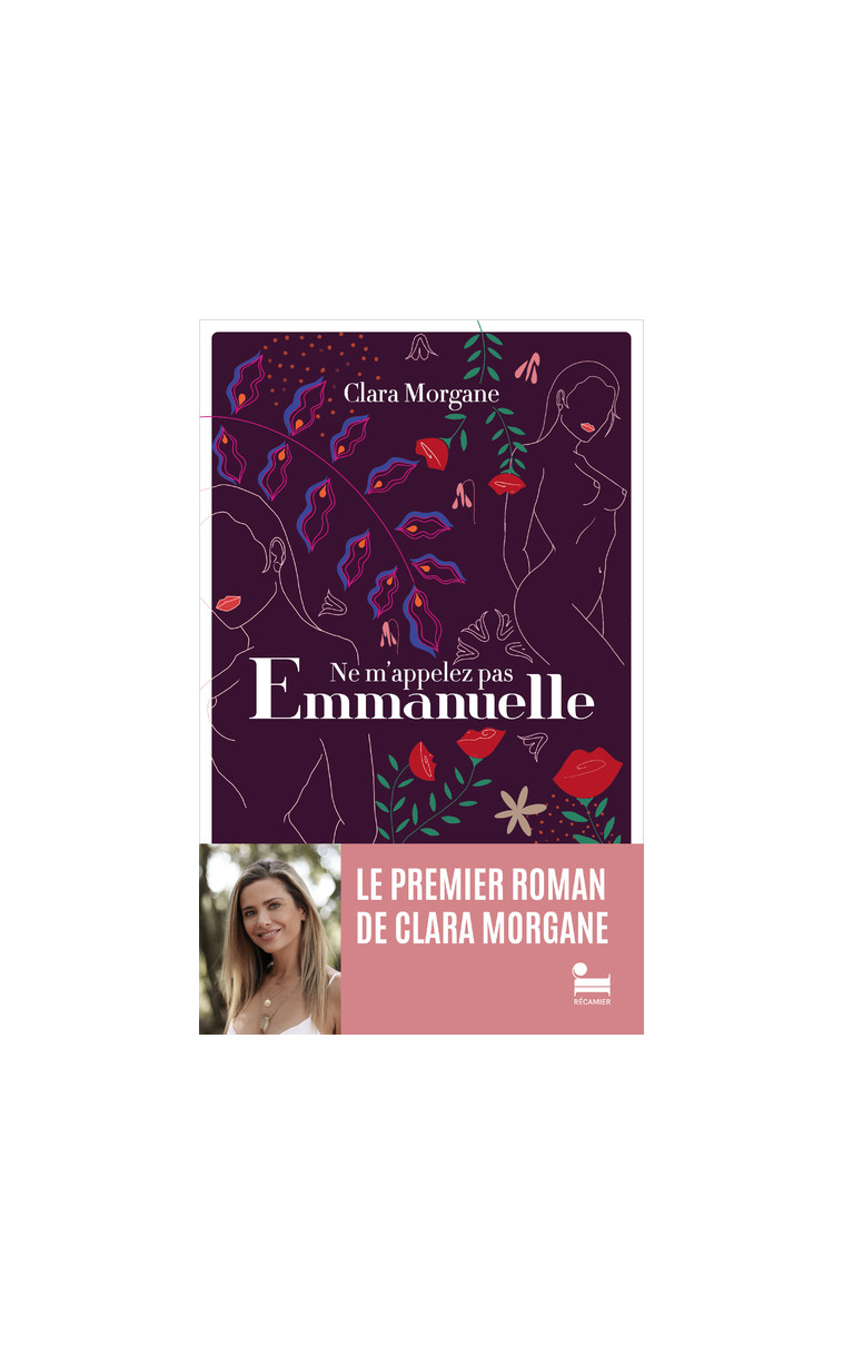 Ne m'appelez pas Emmanuelle - Clara Morgane, Lisa Azuelos - RECAMIER