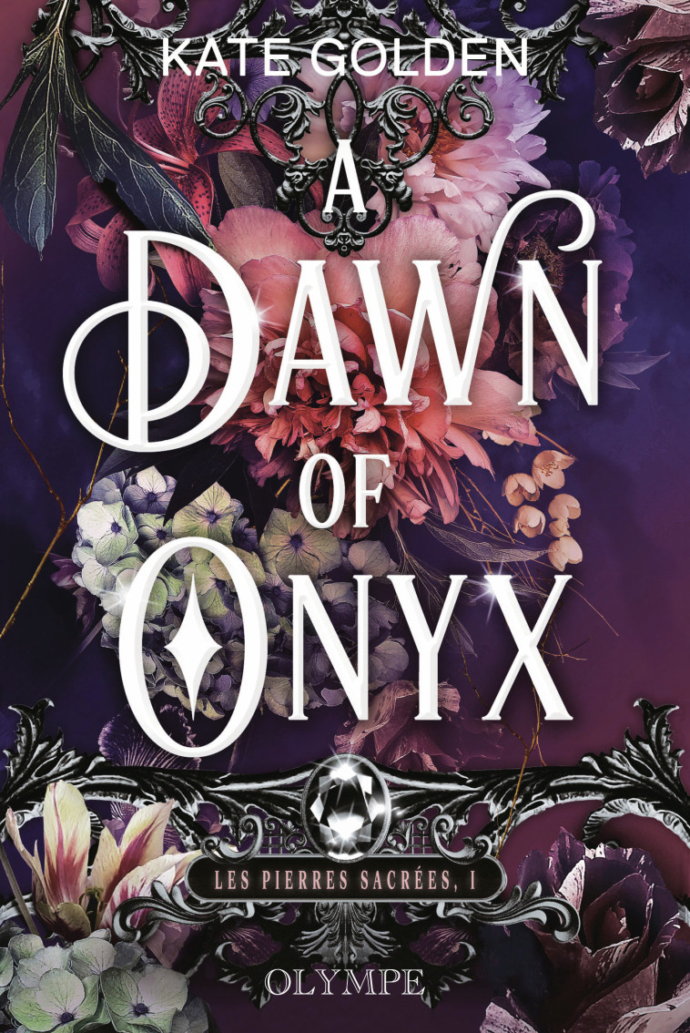 A Dawn of Onyx - Kate Golden, Sébastien Guillot - OLYMPE