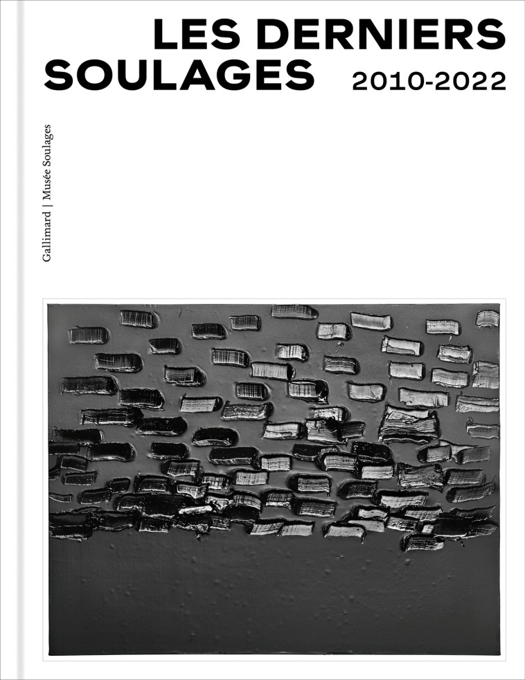 Les derniers Soulages -  Collectifs - GALLIMARD