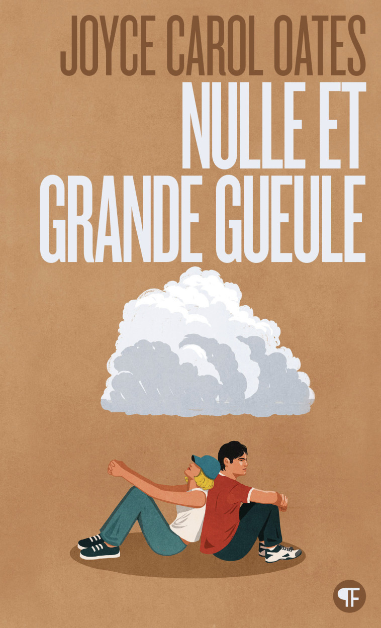 Nulle et Grande Gueule - Joyce Carol Oates, Claude Seban - GALLIMARD JEUNE