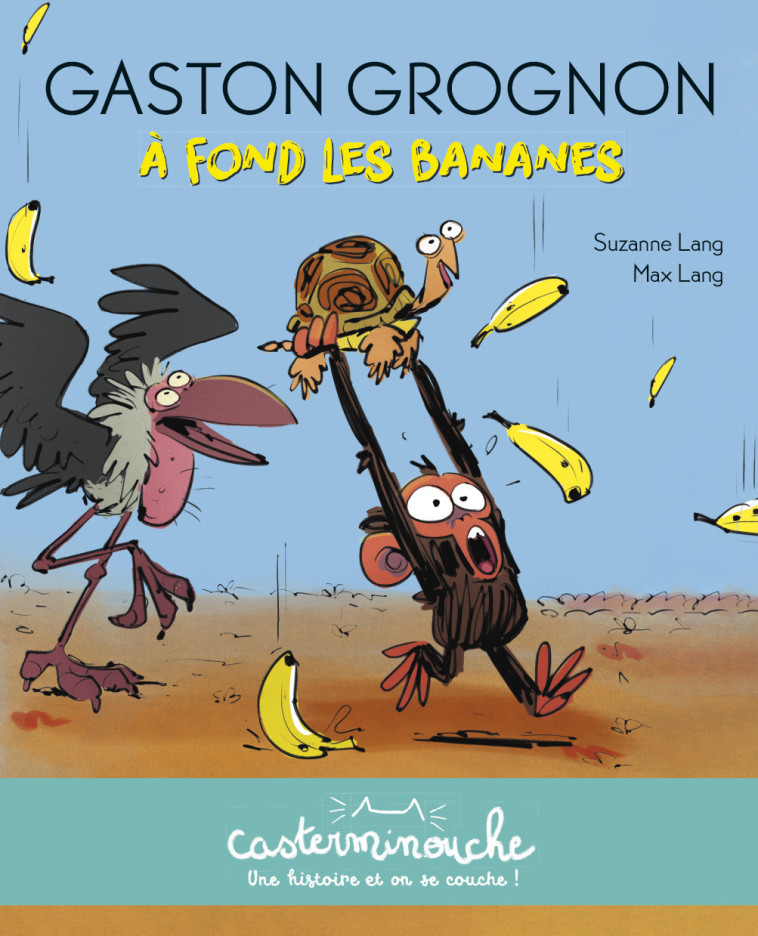 Casterminouche - Gaston Grognon : À fond les bananes - Suzanne Lang, Max Lang - CASTERMAN