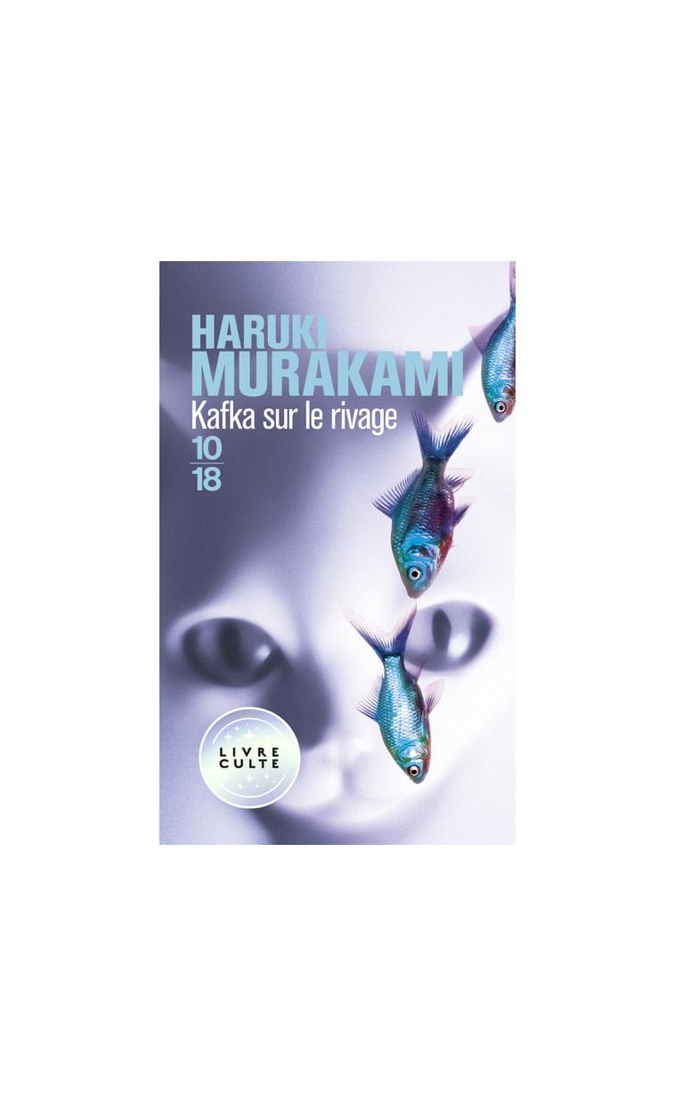 Kafka sur le rivage - Haruki Murakami, Corinne Atlan - 10 X 18