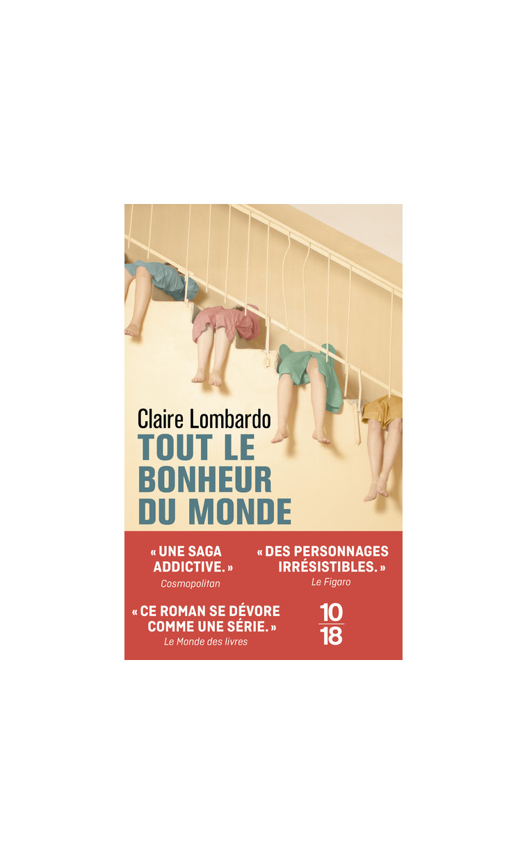 Tout le bonheur du monde - Claire Lombardo, Laetitia Devaux - 10 X 18