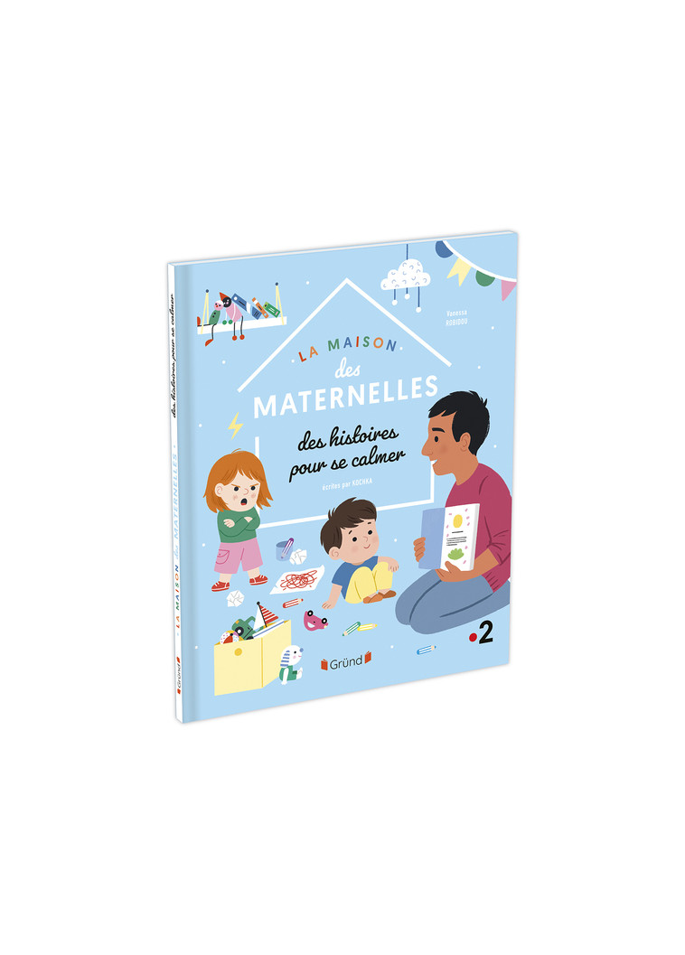 La Maison des Maternelles - Histoires pour se calmer - Kochka Kochka, Les Maternelles Les Maternelles, Vanessa Robidou,  Kochka,  Les Maternelles, Vanessa Robidou - GRUND