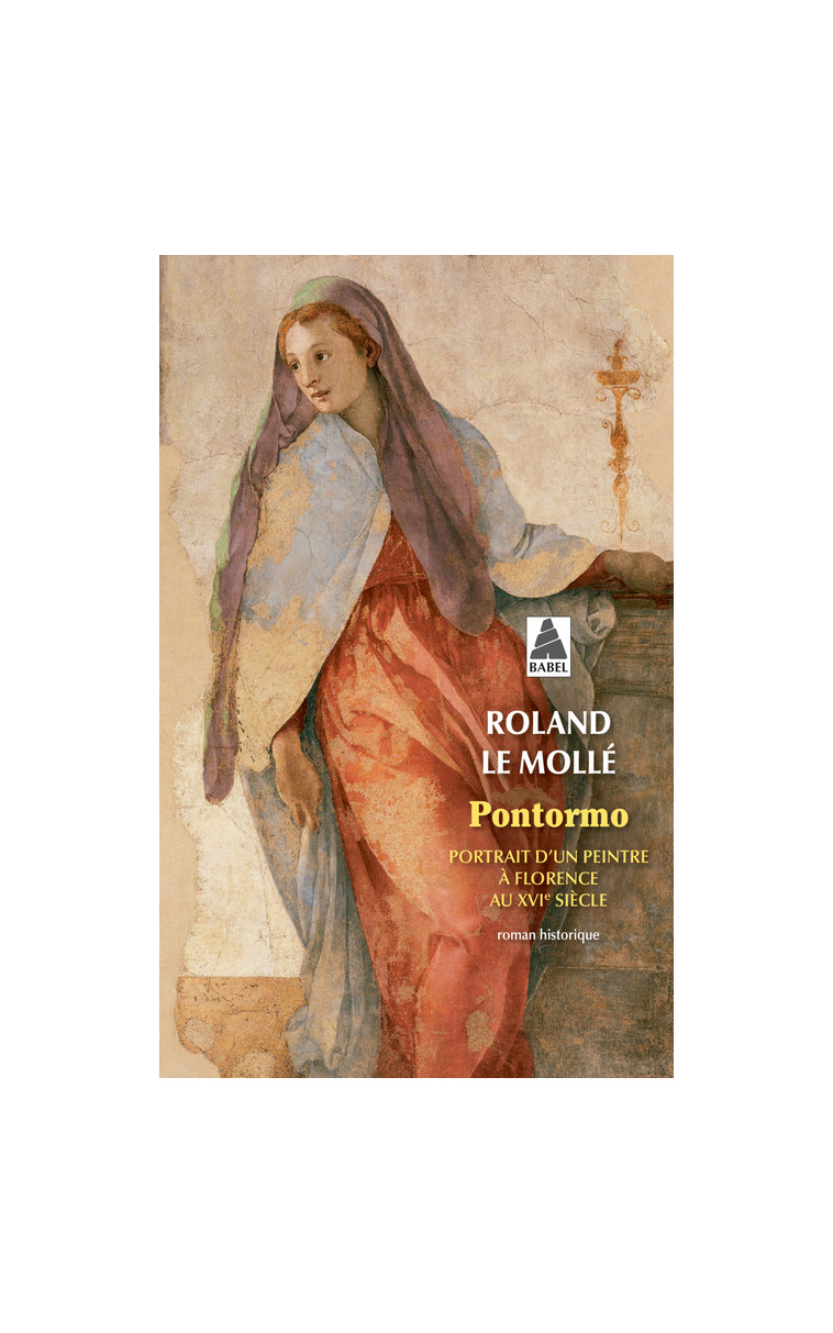 Pontormo - Roland Le Mollé, Roland Le Mollé - ACTES SUD