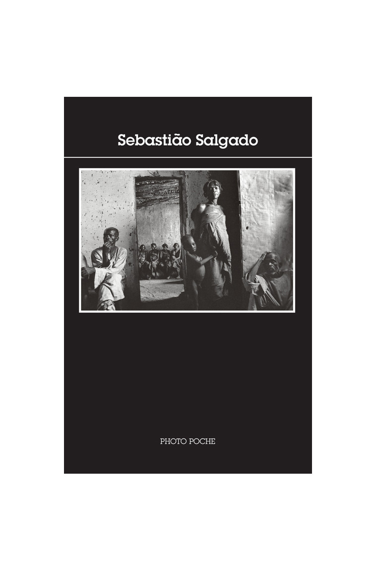 Sebastião Salgado - Sebastião Salgado - ACTES SUD