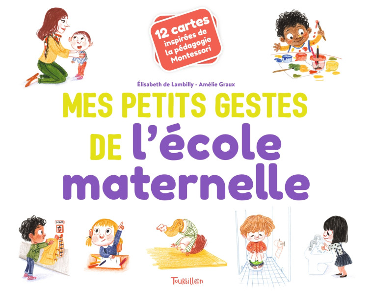 Mes petits gestes de l'école maternelle - Elisabeth de Lambilly, Amélie Graux - TOURBILLON