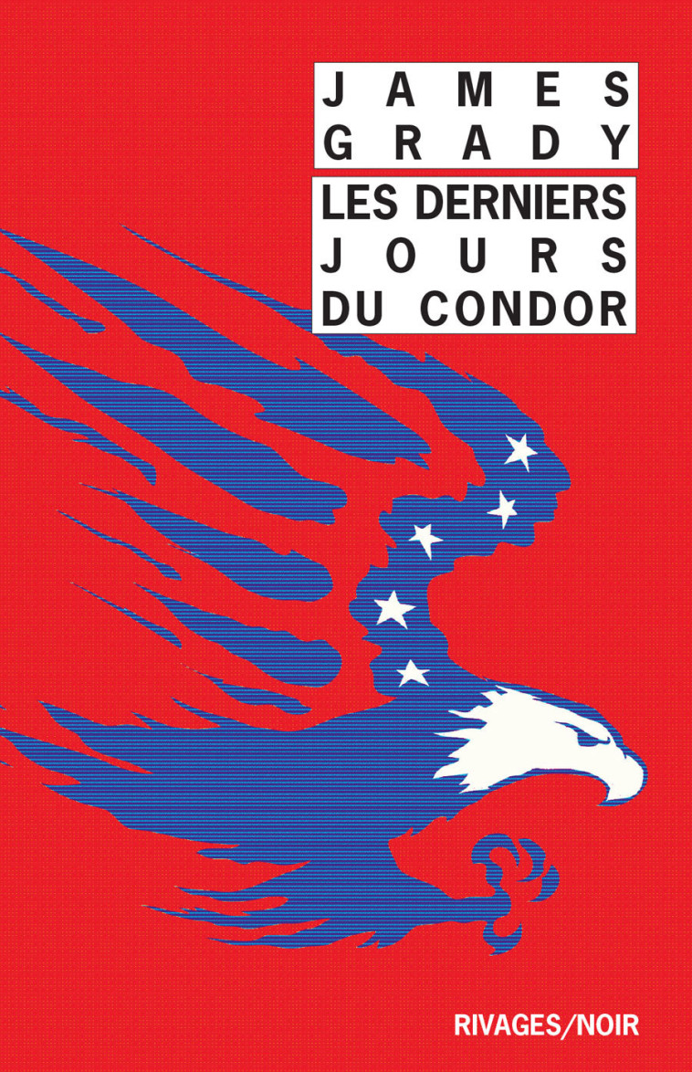 Les Derniers jours du Condor - James Grady, Hubert Tézenas, François Guérif - RIVAGES