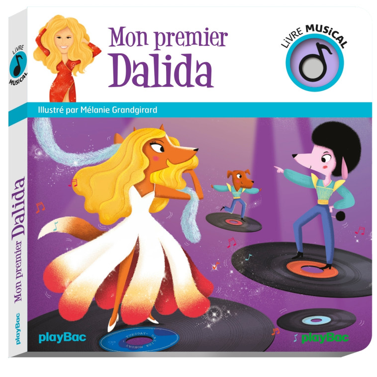 Livre musical - Mon premier Dalida - Mélanie Grandgirard - PLAY BAC