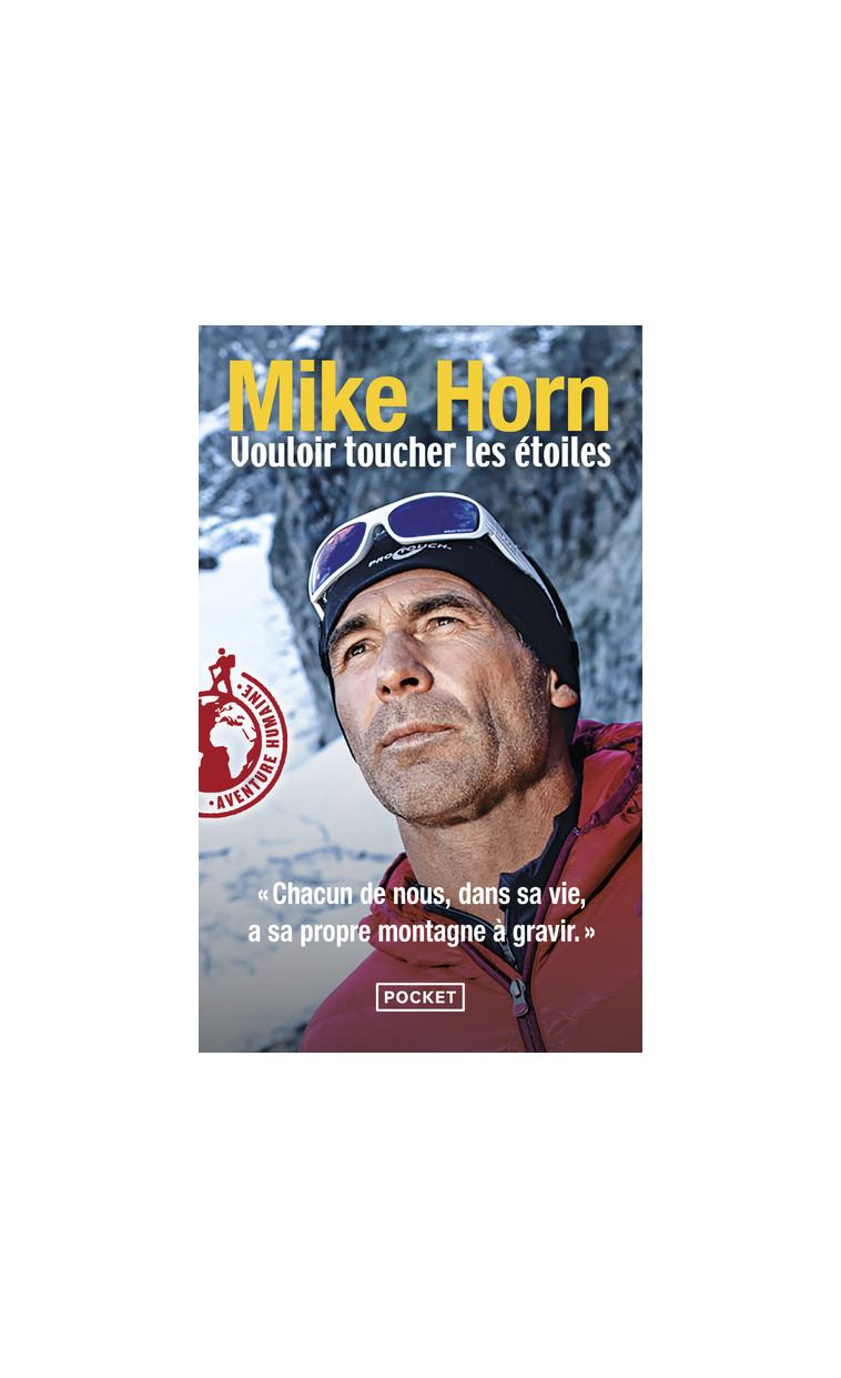 Vouloir toucher les étoiles - Mike Horn - POCKET