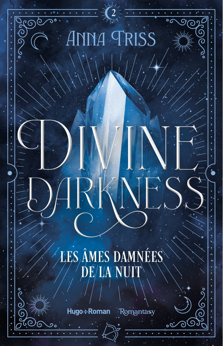 Divine darkness - Tome 2 - Anna Triss - HUGO ROMAN