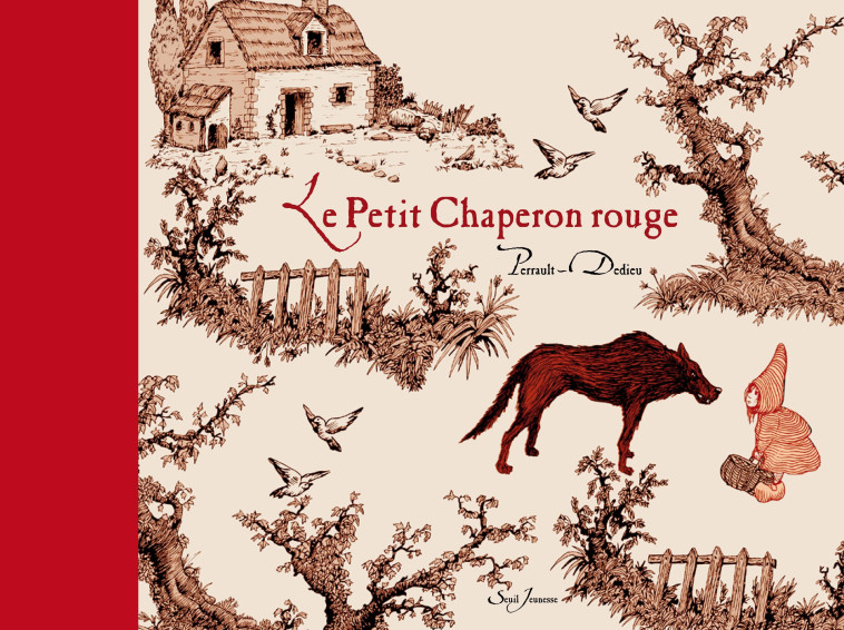 Le Petit Chaperon rouge - Charles Perrault, Thierry Dedieu - SEUIL JEUNESSE