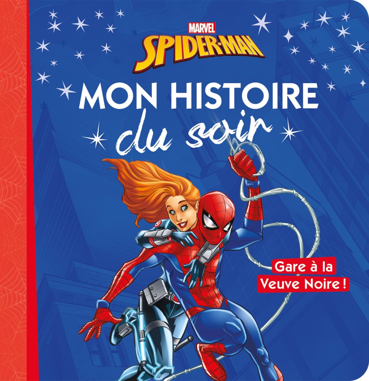 SPIDER-MAN - Mon Histoire du Soir - Gare à la Veuve Noire ! - Marvel -  Collectif - DISNEY HACHETTE