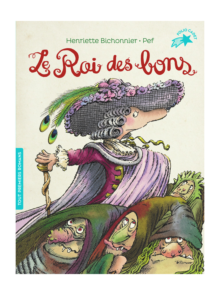 Le roi des bons - Henriette Bichonnier,  PEF, Henriette Bichonnier,  PEF - GALLIMARD JEUNE