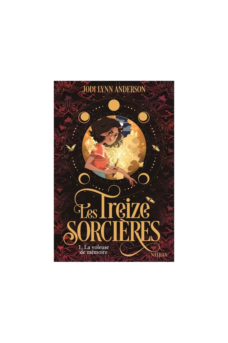 Les treize sorcières, T1 : La Voleuse de Mémoire - Jodi Lynn Anderson, Anne Guitton - NATHAN