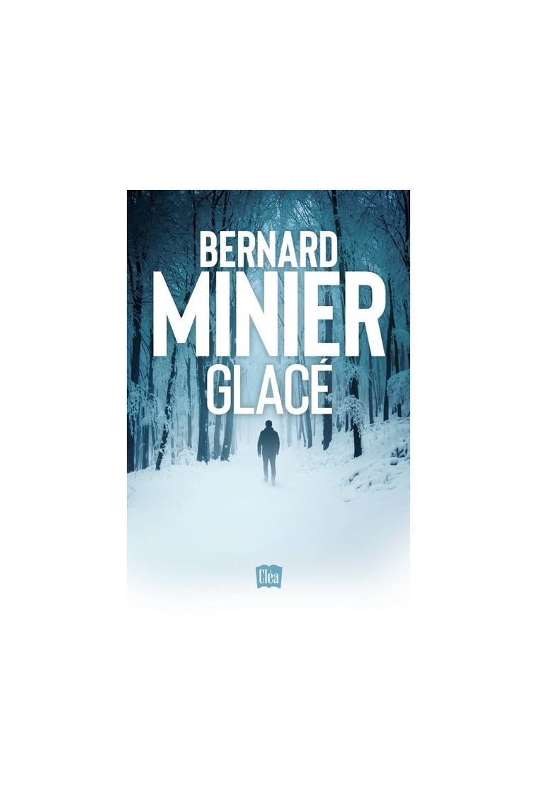 Glacé - Bernard Minier - XO