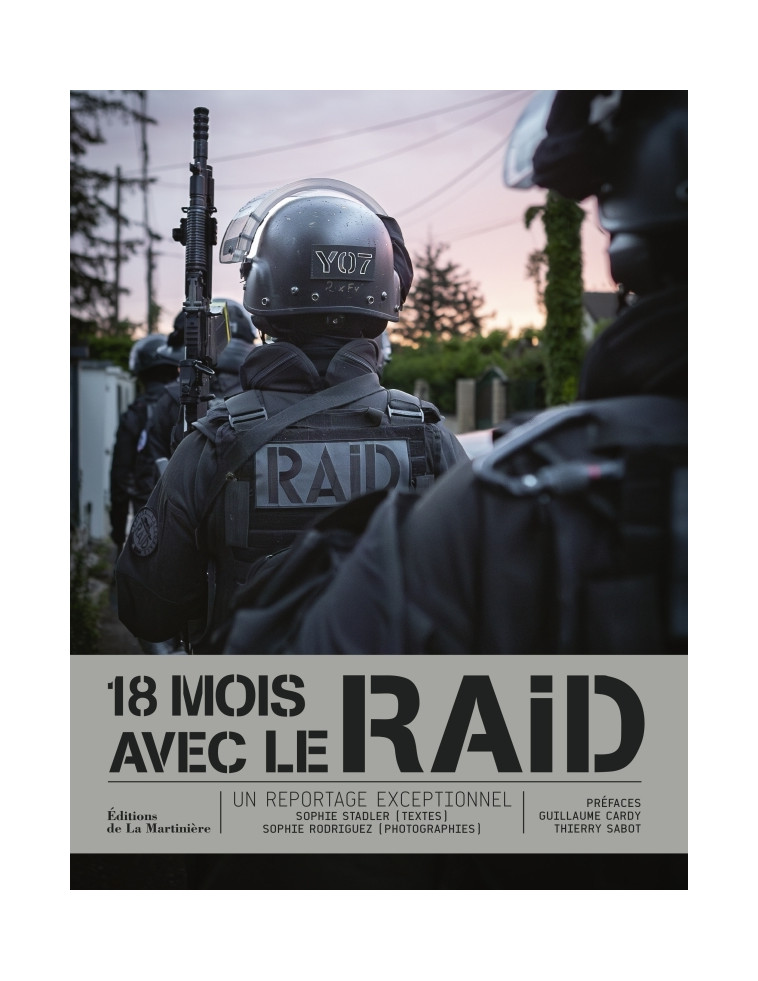 18 mois avec le RAID - Sophie Stadler, Isabelle Harsin, Sophie Rodriguez - MARTINIERE BL