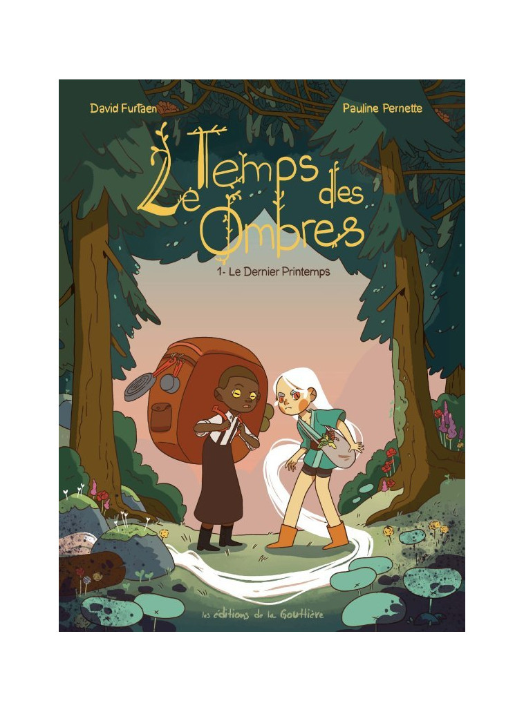 Le Temps des ombres - Tome 1 - Le Dernier printemps - Pauline Pernette, David Furtaen - DE LA GOUTTIERE