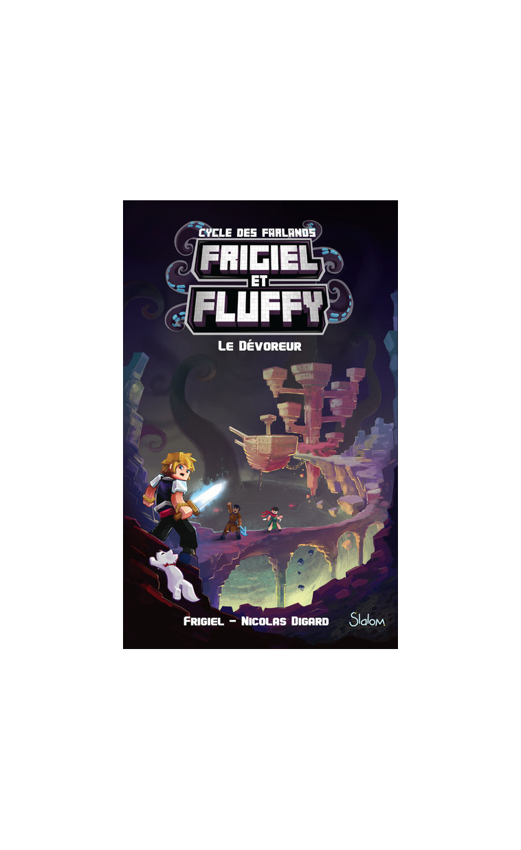 Frigiel et Fluffy, Le Cycle des Farlands - tome 2 Le Dévoreur - Frigiel Frigiel, Nicolas Digard,  Frigiel - SLALOM