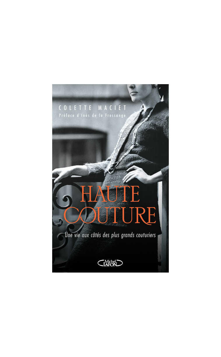 Haute couture - Colette Maciet, Katia Chapoutier, Ines de la Fressange - MICHEL LAFON