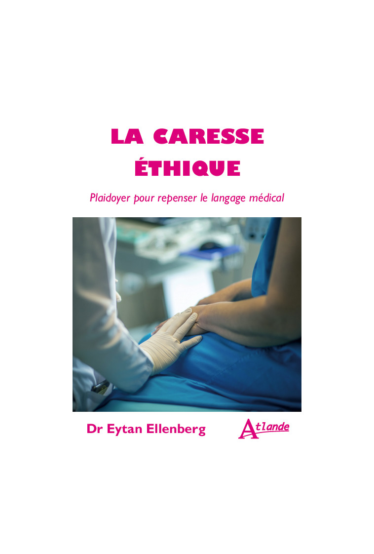 La caresse éthique - Eytan Ellenberg - ATLANDE