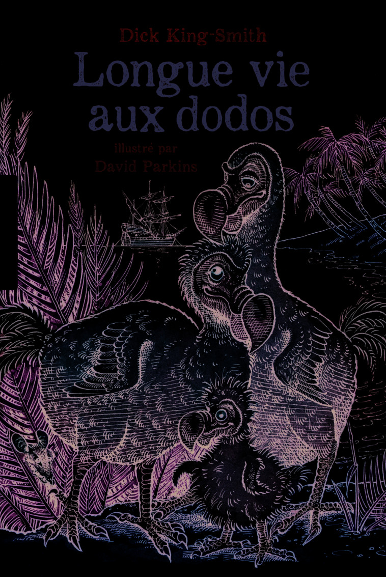 Longue vie aux dodos - Dick King-Smith, David Parkins, Lan Du Chastel - GALLIMARD JEUNE