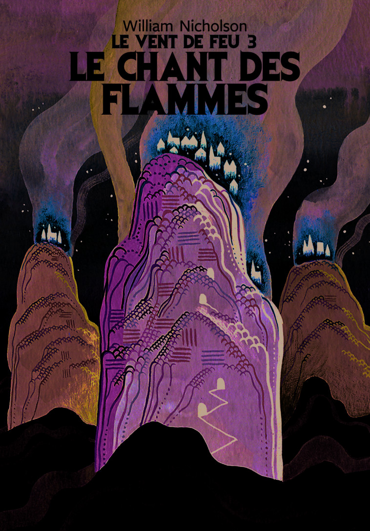 Le Chant des Flammes - WILLIAM NICHOLSON, Diane Menard - GALLIMARD JEUNE