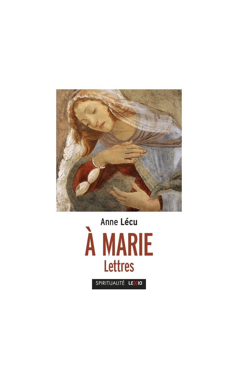 A MARIE - Anne Lécu,  Lecu anne - CERF