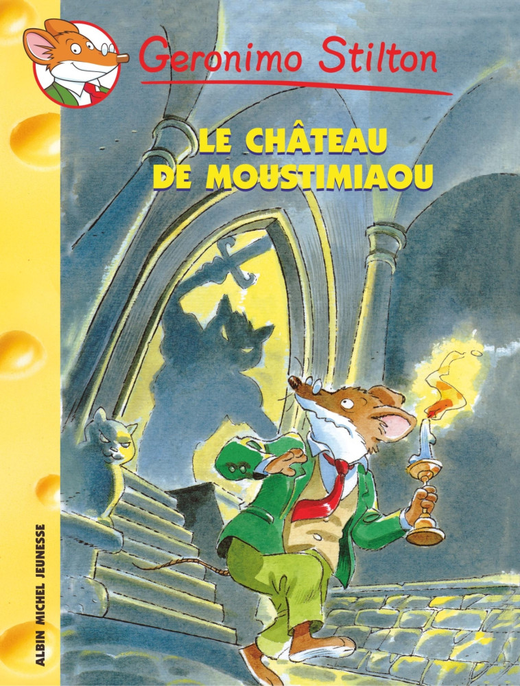 Geronimo Stilton T22 Le Château de Moustimiaou - Geronimo Stilton, Titi Plumederat, Geronimo Stilton, Titi Plumederat - ALBIN MICHEL