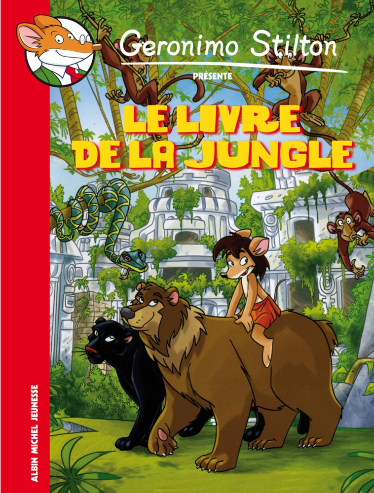 Le Livre de la jungle - Geronimo Stilton, Jean-Claude Béhar, Geronimo Stilton, Jean-Claude Béhar - ALBIN MICHEL