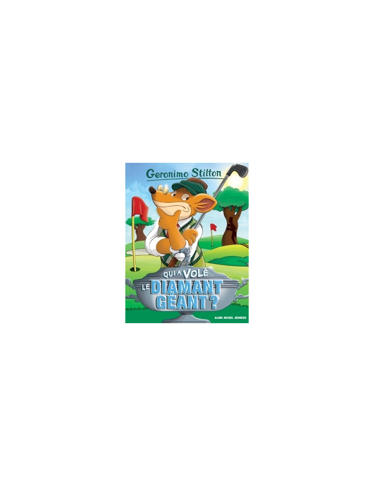 Geronimo Stilton T45 Qui a volé le diamant géant ? (Ed.2016) - Geronimo Stilton, Titi Plumederat, Geronimo Stilton, Titi Plumederat - ALBIN MICHEL