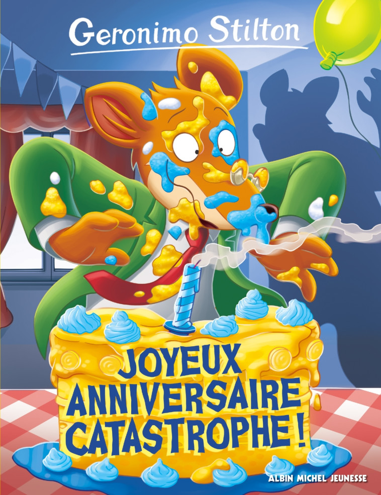 Geronimo Stilton T85 Joyeux Anniversaire catastrophe ! - Geronimo Stilton, Marianne Faurobert, Geronimo Stilton, Marianne Faurobert - ALBIN MICHEL