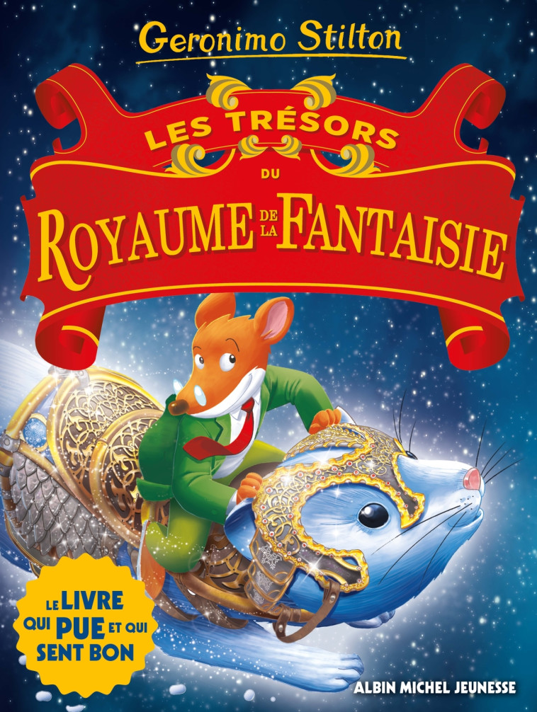 LE ROYAUME DE LA FANTAISIE T10 - Geronimo Stilton, Marianne Faurobert, Geronimo Stilton, Marianne Faurobert - ALBIN MICHEL