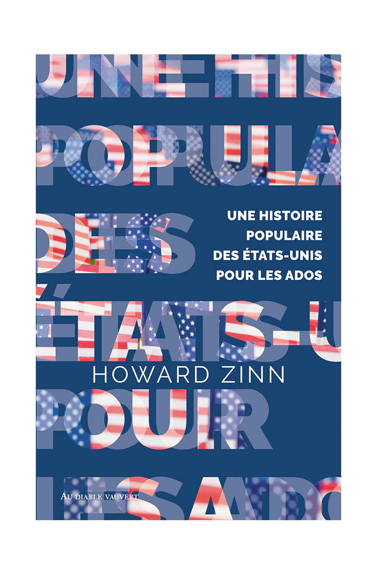 Une histoire populaire des États-Unis pour les ados - Howard Zinn, Rebecca Stefoff, Diniz Galhos - DIABLE VAUVERT