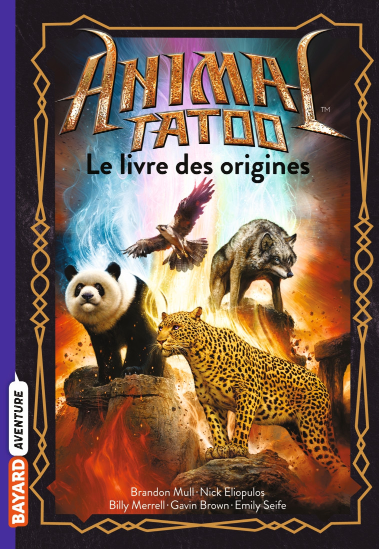 Animal Tatoo hors série, Tome 01 - Brandon Mull, Nick Eliopulos, Bill Merrell, Gavin Brown, Emily Seife, Anath Riveline - BAYARD JEUNESSE