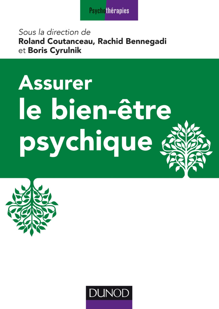 Assurer le bien-être psychique - Roland Coutanceau, Rachid Bennegadi, Boris Cyrulnik - DUNOD