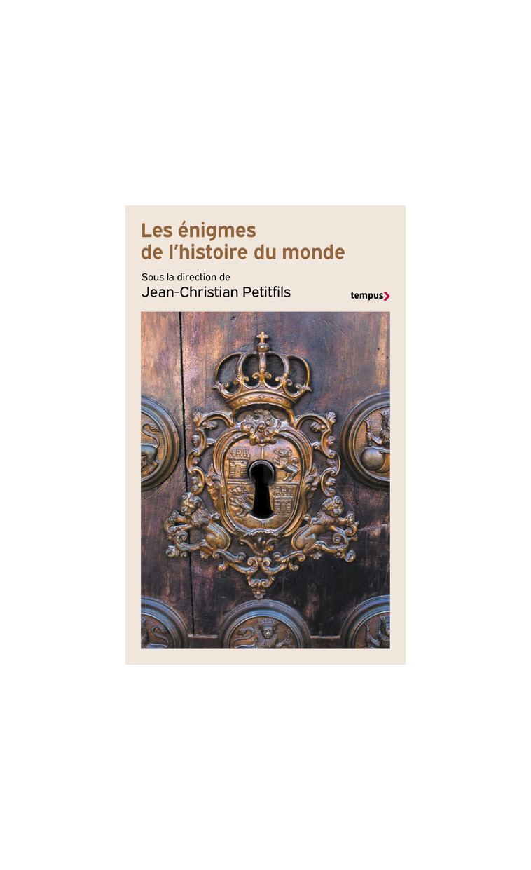 Les énigmes de l'histoire du monde - Jean-Christian Petitfils, Collectif Collectif - TEMPUS PERRIN