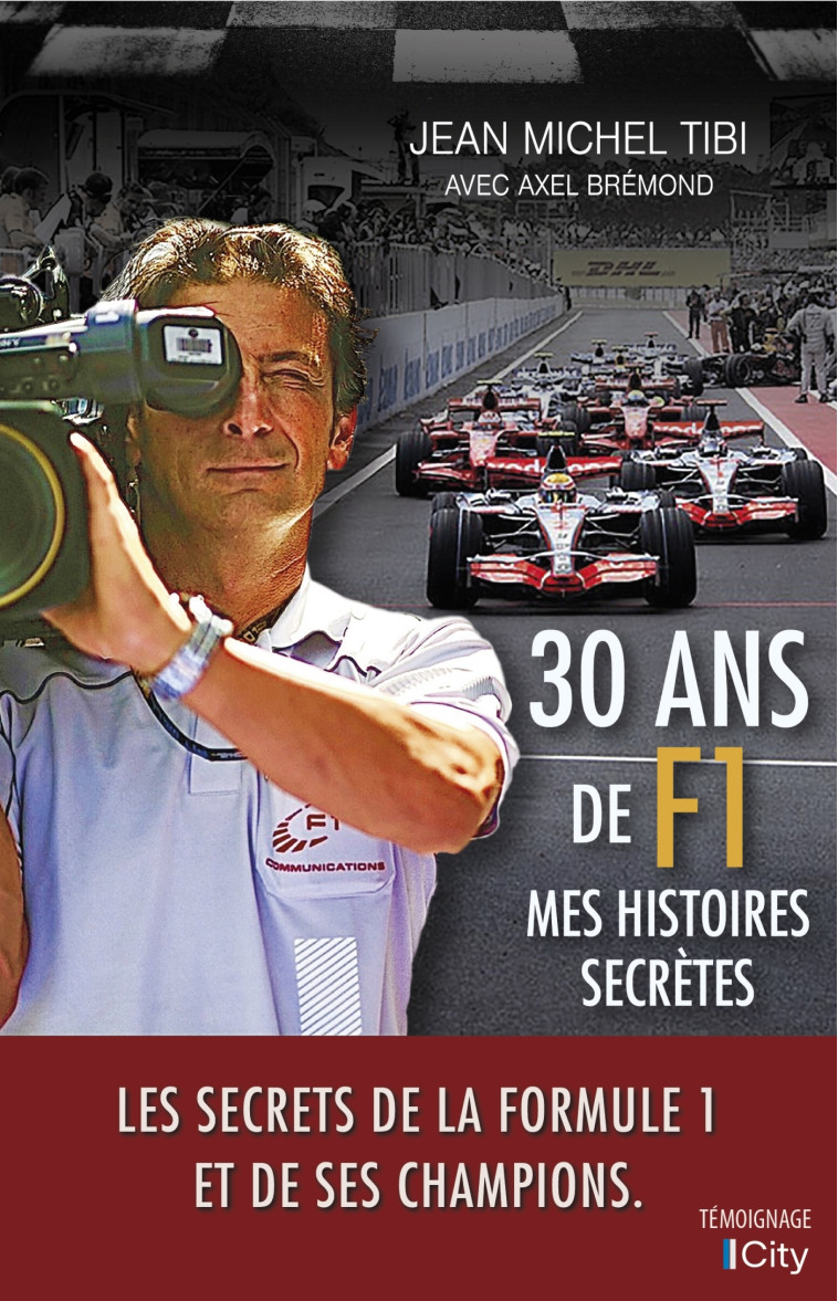 30 ans de F1 - Jean-Michel Tibi, Axel Brémond - CITY