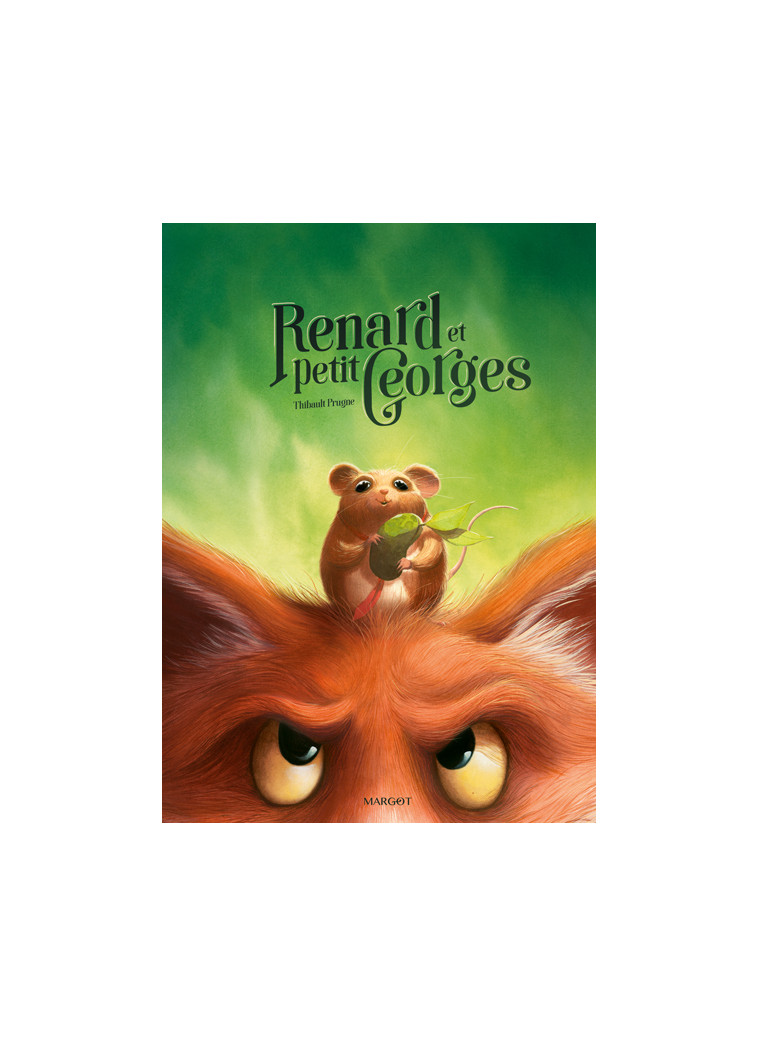 Renard et Petit Georges - Thibault Prugne, Thibault Prugne - MARGOT